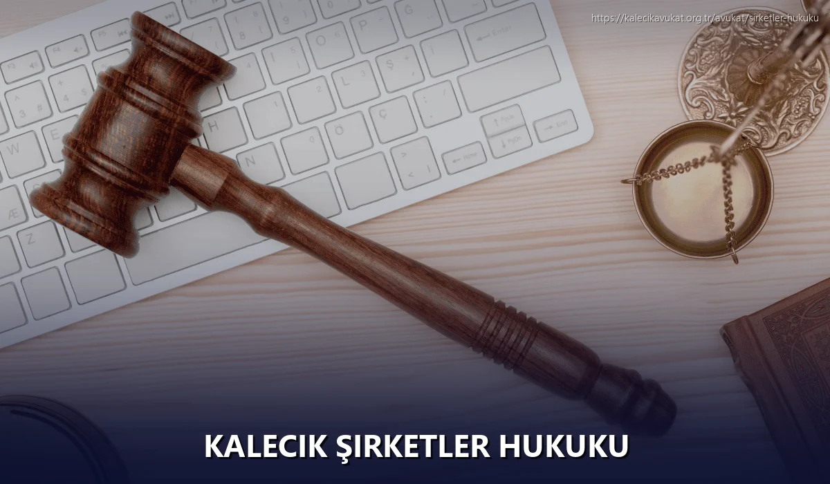 Kalecik Şirketler Hukuku