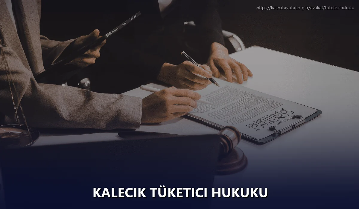 Kalecik Tüketici Hukuku